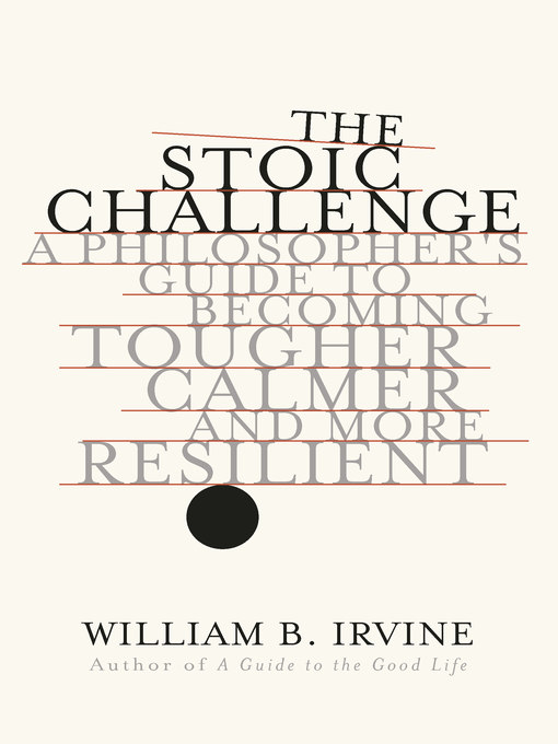 William B. Irvine创作的The Stoic Challenge作品的详细信息 - 可供借阅